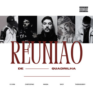 Reunião de Quadrilha (Explicit)