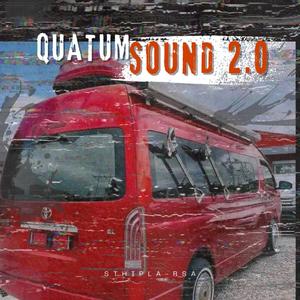 Quantum Sound 2.0 (feat. Thiwe012, Spragow Rsa & Lols Rs Keys)