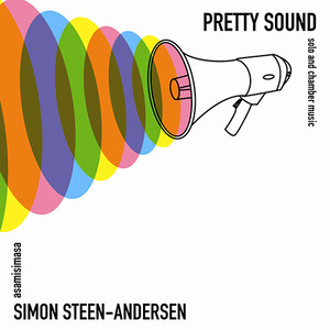 Steen-andersen, S.: Pretty Sound - Solo and Chamber Music (Asamisimasa)