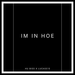IM IN HOE (feat. LUCASS'G)