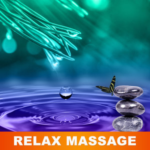 Relax Massage – Calming New Age for Spa & Beauty, Massage, Relaxing Nature Sounds, Deep Relaxation, Background Music for Spa Treatments, New Age Music