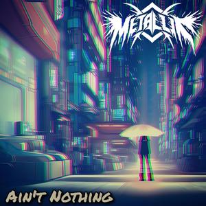 Aint Nothing (Explicit)