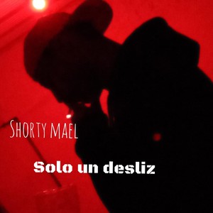 Solo Un Desliz (Explicit)