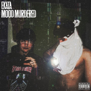 Mood Murdered (Explicit)