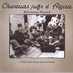 Chanteurs juifs d'Algérie (Patrimoine musical)