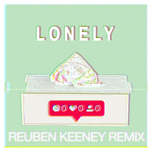 Lonely (Reuben Keeney Remix)
