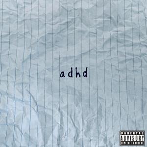 adhd (Explicit)