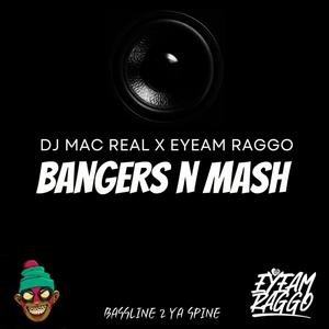 BANGERS N MASH (feat. Dj MAC REAL)