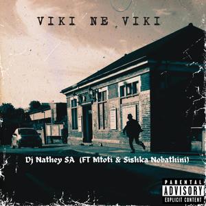 Viki ne Viki (feat. Mtoti & Sishka nobathini)