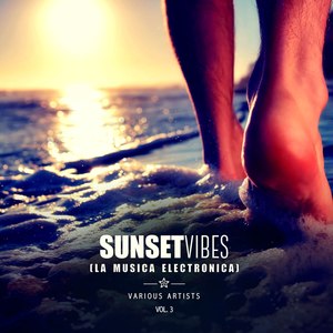 Sunset Vibes (La Musica Electronica), Vol. 3