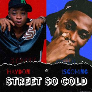 STREET SO COLD (feat. Oriyomi Iscoming)