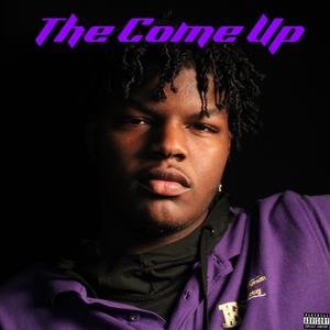 The Come Up (Explicit)