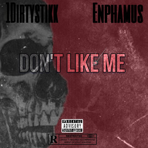 Don’t Like Me (Explicit)