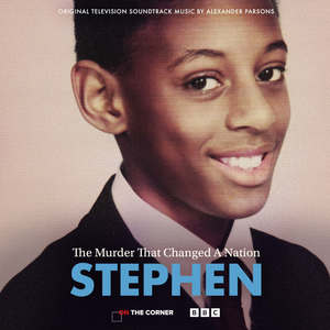 Stephen: The Murder That Changed a Nation (Original Television Soundtrack)