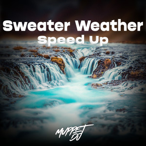 Sweater Weather (Speed Up) (Remix)