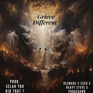 Grieve Different (feat. Rezmade, Esco, Heavy Steve & Pudgegawd)