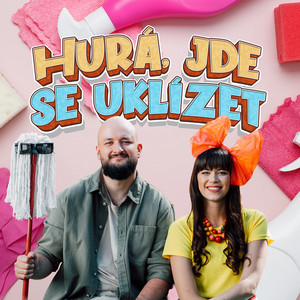 Hurá, jde se uklízet (feat. Karol a Kvído)