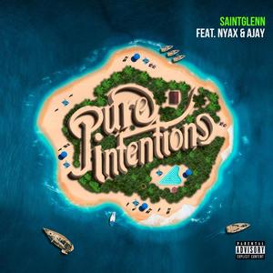 Pure Intentions (feat. Nyax & Ajay)