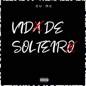 Vida de Solteiro (Explicit)