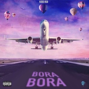 Bora Bora (Explicit)