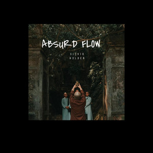 Absurd Flow (Explicit)