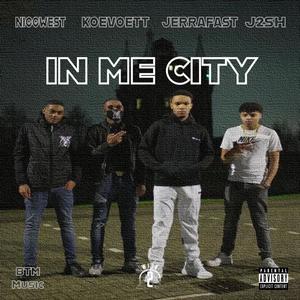 In Me City (feat. Koevoett, Niggwest & J2sh) [Explicit]