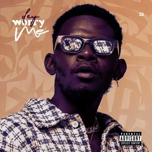 Dey Worry Me. (Explicit)