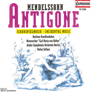 MENDELSSOHN, Felix: Antigone (Soltesz)