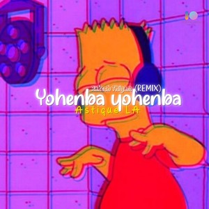 Yohenba Yohenba (Rakesh Remix)