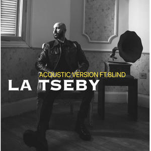 LA TSEBY (ACOUSTIC VERSION FT.8LIND)