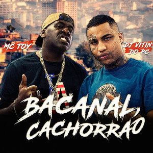 BACANAL CACHORRÃO (Explicit)