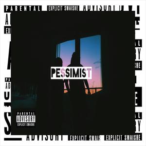 Pessimist (feat. F.King Taisho & Shin Tesh) [Explicit]