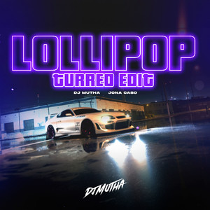 Lollipop (Turreo Edit)