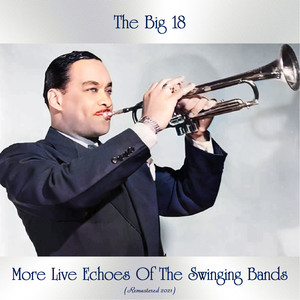 More Live Echoes of the Swinging Bands (Remastered 2021)