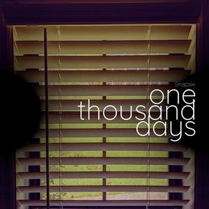 One Thousand Days (Pt. 1)