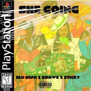 She Going (feat. BluBenji Devin & Poodagang Sticky) [Explicit]