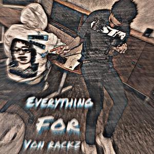 EveryThing For Rackz (Explicit)