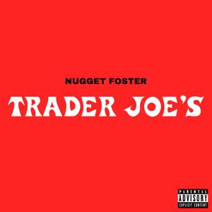 Trader Joe's (feat. DJ Flyminds|Explicit)