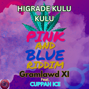 Higrade Kulu Kulu (Pink & Blue Riddim)