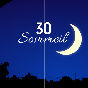 Sommeil 30 - Trouver la relaxation parfaite