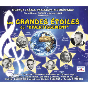 Pierre-Marcel Ondher et Serge Elhaïk présentent: Les grandes étoiles du "Divertissement" (Musique légère, récréative et pittoresque)