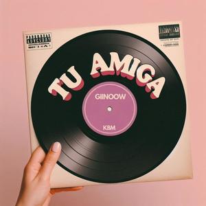 Tu Amiga (Explicit)