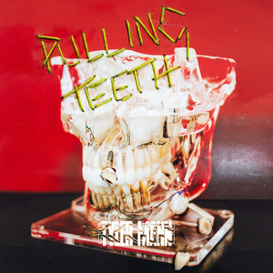 Pulling Teeth (Explicit)