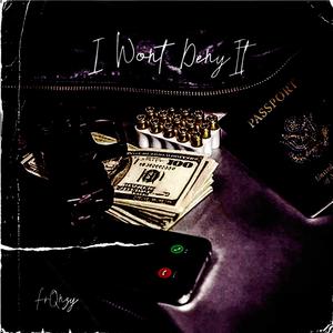 I Won't Deny It (Explicit)