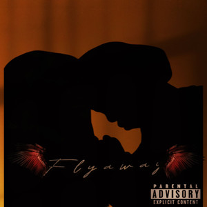 FLY AWAY (Explicit)