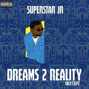 Dreams 2 Reality (Explicit)