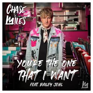 You're The One That I Want (feat. Bailey Jehl)