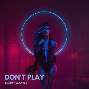 Don't Play (Explicit)