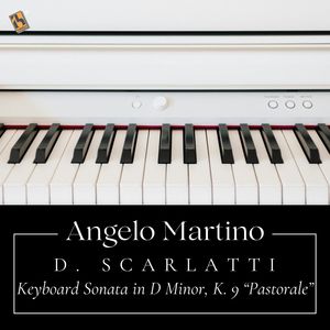 Scarlatti: Keyboard Sonata in D Minor, K. 9 "Pastorale"