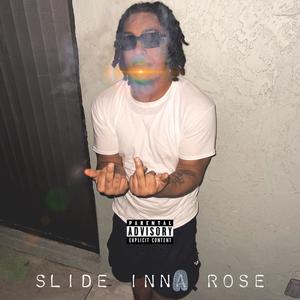 Slide ina rose (Explicit)